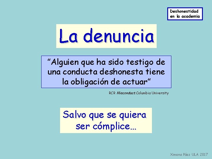 Deshonestidad en la academia La denuncia ”Alguien que ha sido testigo de una conducta