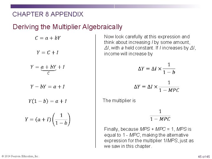 CHAPTER 8 APPENDIX Deriving the Multiplier Algebraically Now look carefully at this expression and