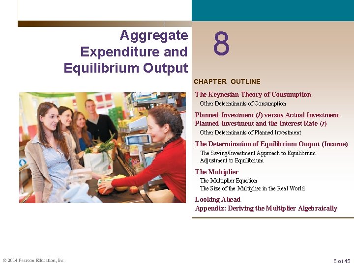 Aggregate Expenditure and Equilibrium Output 8 CHAPTER OUTLINE The Keynesian Theory of Consumption Other