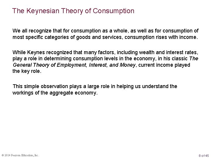 The Keynesian Theory of Consumption We all recognize that for consumption as a whole,