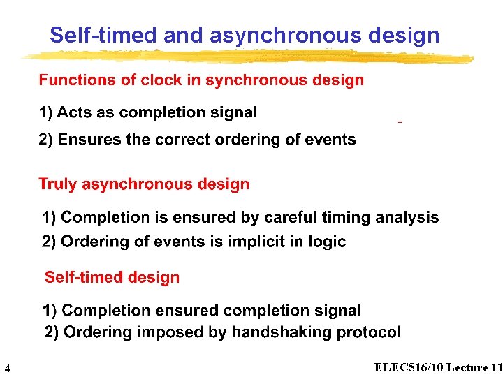 Self-timed and asynchronous design 4 ELEC 516/10 Lecture 11 
