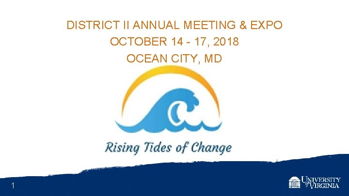 DISTRICT II ANNUAL MEETING & EXPO OCTOBER 14 - 17, 2018 OCEAN CITY, MD