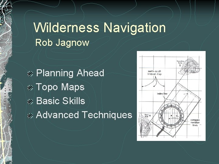 Wilderness Navigation Rob Jagnow Planning Ahead Topo Maps Basic Skills Advanced Techniques 