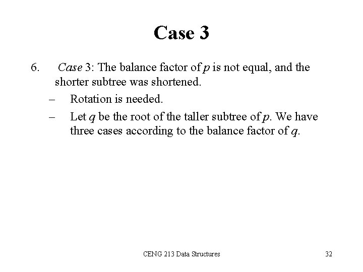 Case 3 6. Case 3: The balance factor of p is not equal, and