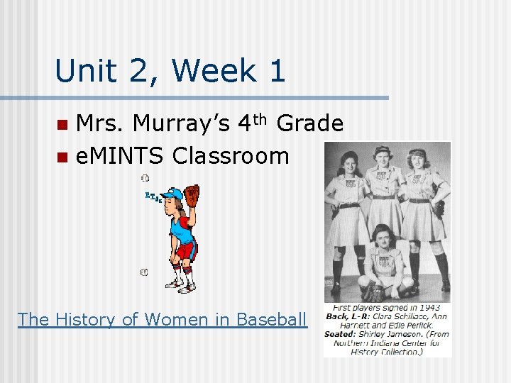 Unit 2, Week 1 Mrs. Murray’s 4 th Grade n e. MINTS Classroom n