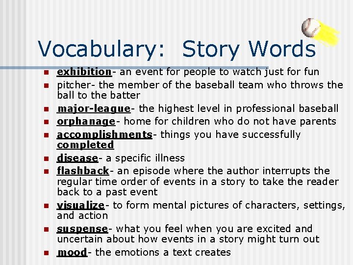 Vocabulary: Story Words n n n n n exhibition- an event for people to