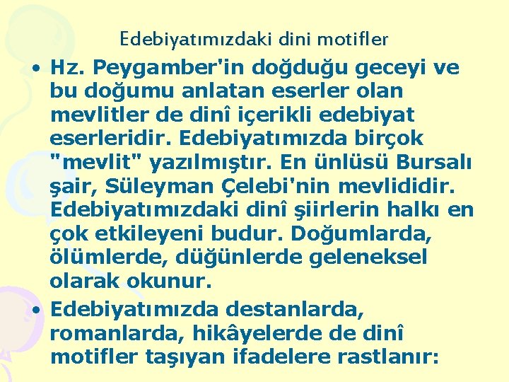 Edebiyatımızdaki dini motifler • Hz. Peygamber'in doğduğu geceyi ve bu doğumu anlatan eserler olan