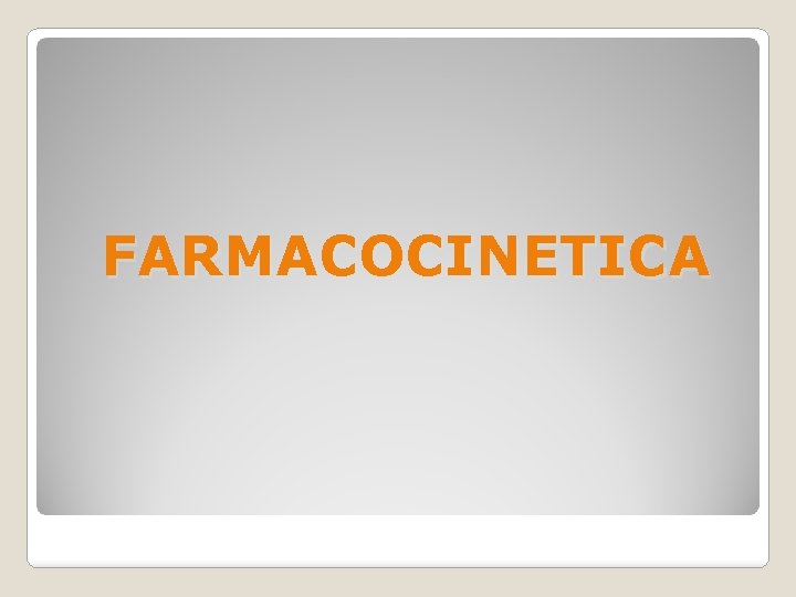 FARMACOCINETICA 