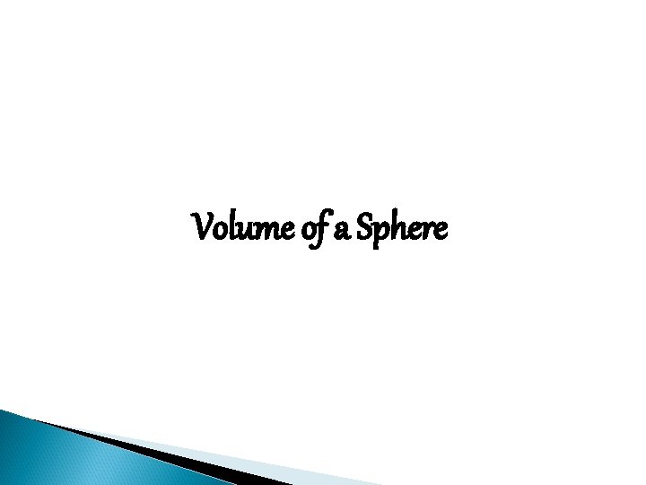 Volume of a Sphere 