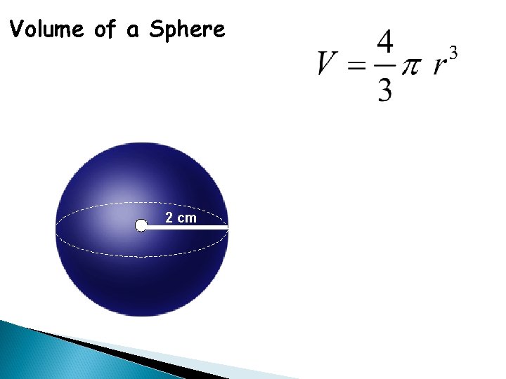 Volume of a Sphere 2 cm 