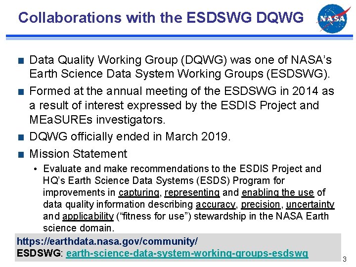 Collaborations with the ESDSWG DQWG Data Quality Working Group (DQWG) was one of NASA’s