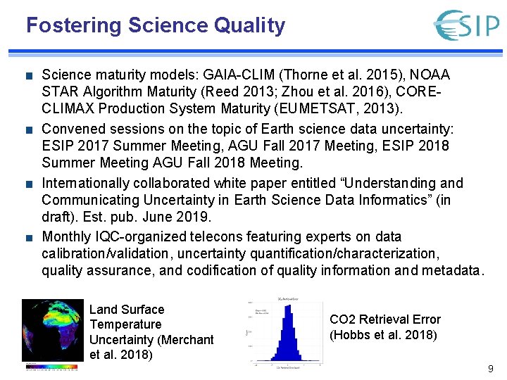 Fostering Science Quality Science maturity models: GAIA-CLIM (Thorne et al. 2015), NOAA STAR Algorithm