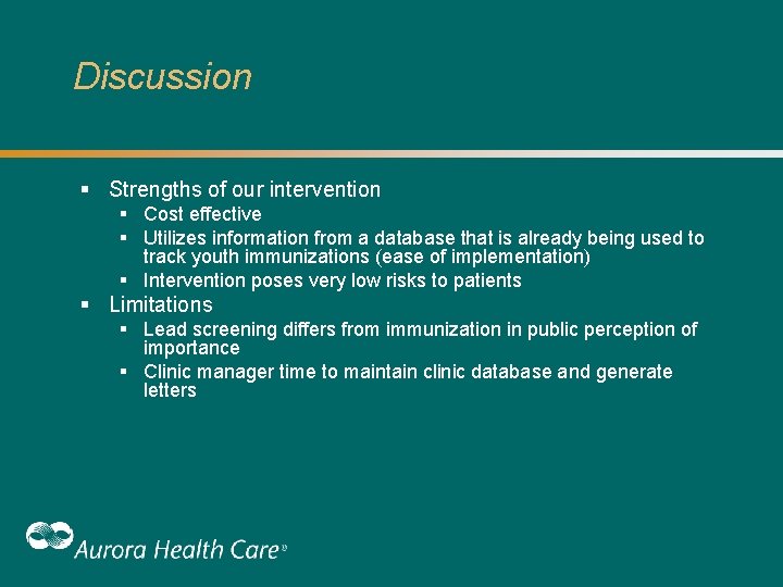 Discussion § Strengths of our intervention § Cost effective § Utilizes information from a Discussion § Strengths of our intervention § Cost effective § Utilizes information from a
