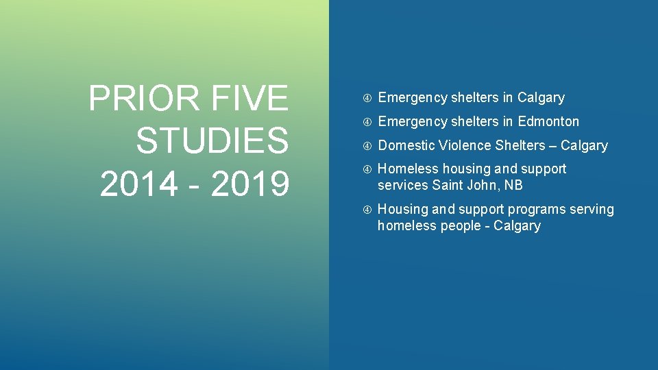 PRIOR FIVE STUDIES 2014 - 2019 Emergency shelters in Calgary Emergency shelters in Edmonton