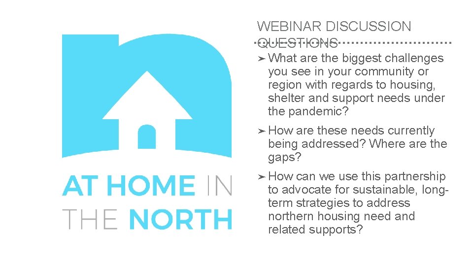WEBINAR DISCUSSION QUESTIONS ➤ What are the biggest challenges you see in your community