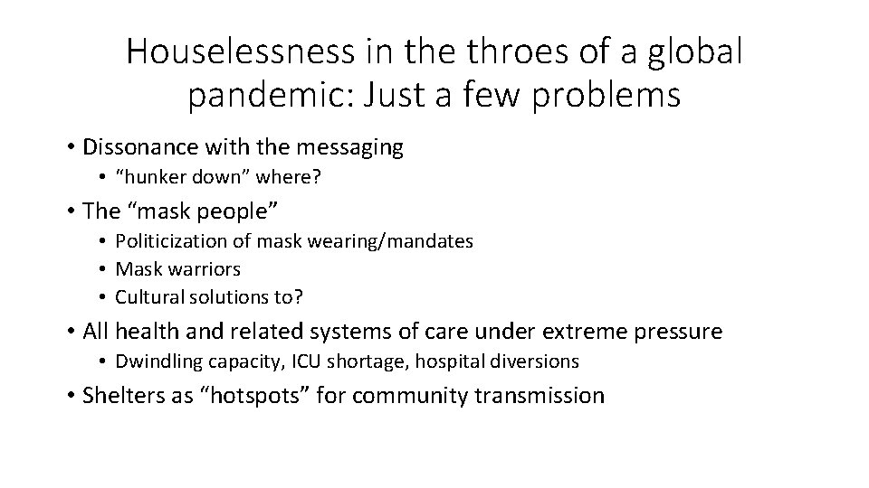 Houselessness in the throes of a global pandemic: Just a few problems • Dissonance