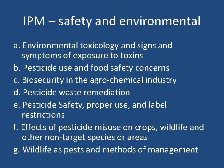 IPM – safety and environmental a. Environmental toxicology and signs and symptoms of exposure