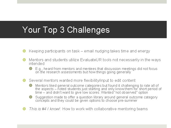Your Top 3 Challenges Keeping participants on task – email nudging takes time and