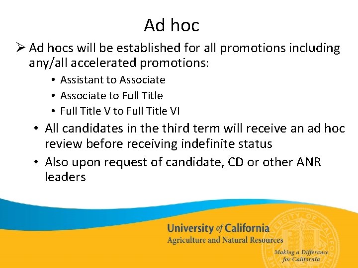 Ad hoc Ø Ad hocs will be established for all promotions including any/all accelerated
