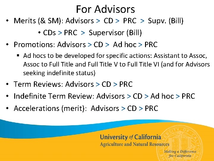 For Advisors • Merits (& SM): Advisors > CD > PRC > Supv. (Bill)