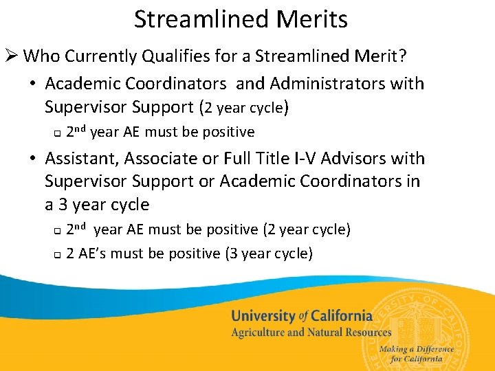 Streamlined Merits Ø Who Currently Qualifies for a Streamlined Merit? • Academic Coordinators and