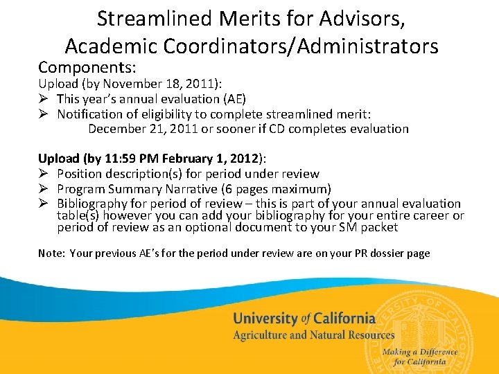 Streamlined Merits for Advisors, Academic Coordinators/Administrators Components: Upload (by November 18, 2011): Ø This
