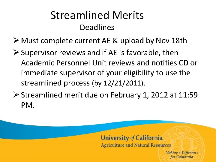 Streamlined Merits Deadlines Ø Must complete current AE & upload by Nov 18 th