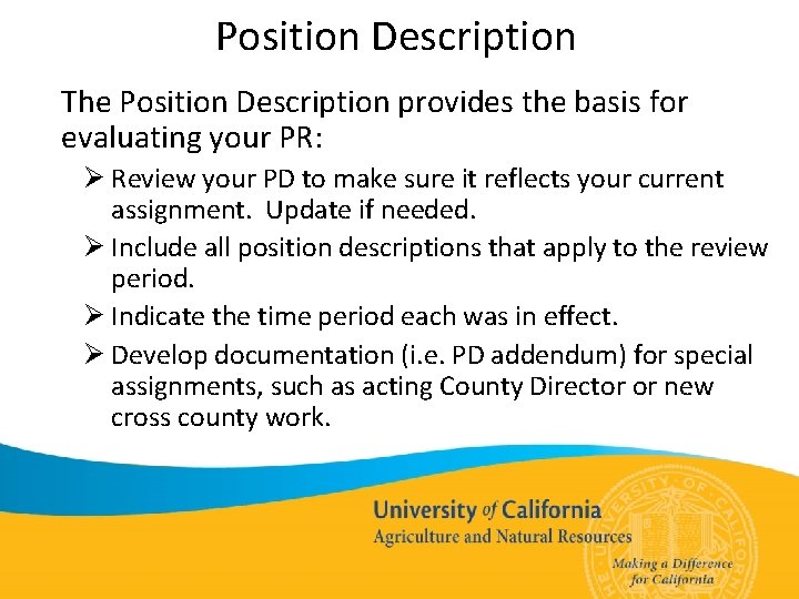 Position Description The Position Description provides the basis for evaluating your PR: Ø Review