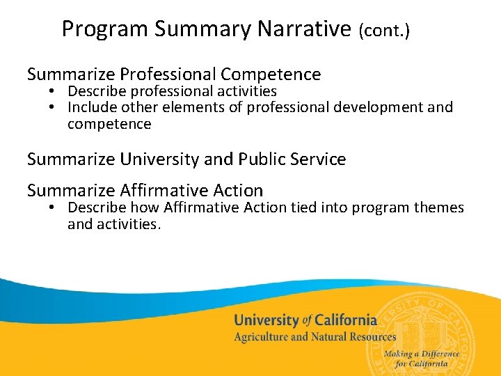 Program Summary Narrative (cont. ) Summarize Professional Competence • Describe professional activities • Include