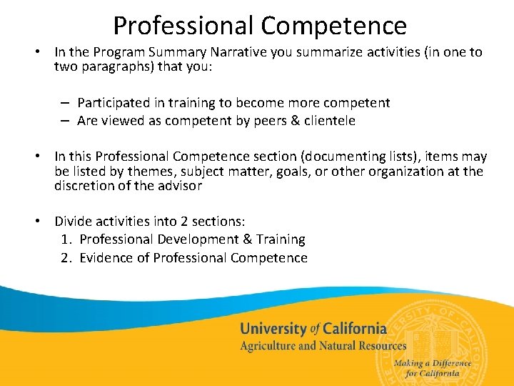 Professional Competence • In the Program Summary Narrative you summarize activities (in one to