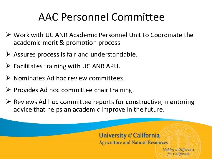 AAC Personnel Committee Ø Work with UC ANR Academic Personnel Unit to Coordinate the
