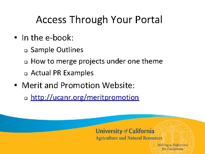 Access Through Your Portal • In the e-book: q q q Sample Outlines How