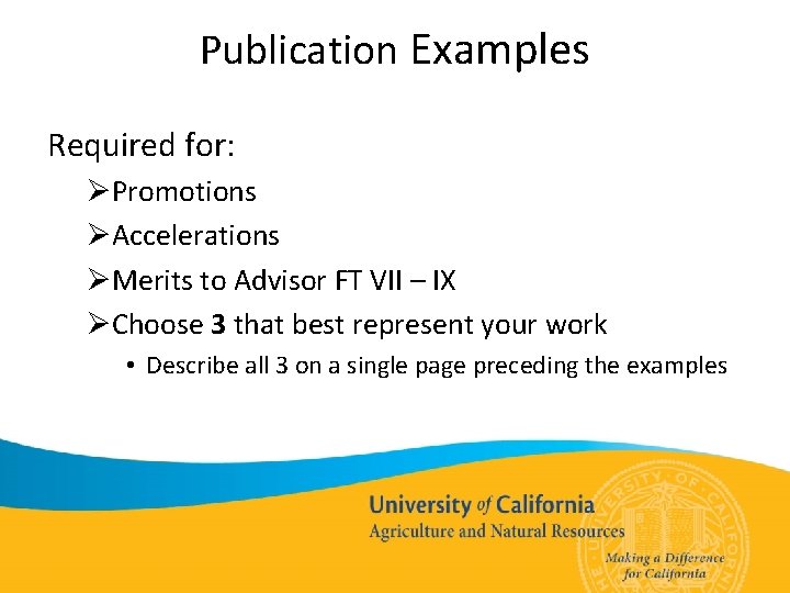 Publication Examples Required for: ØPromotions ØAccelerations ØMerits to Advisor FT VII – IX ØChoose