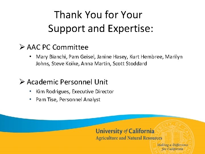 Thank You for Your Support and Expertise: Ø AAC PC Committee • Mary Bianchi,