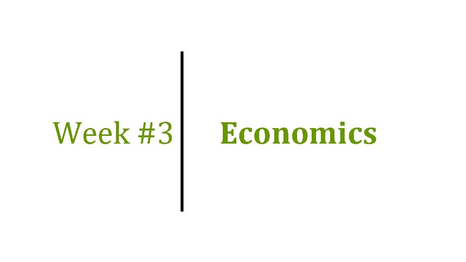 Week #3 Economics 