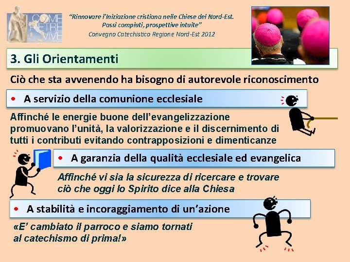 “Rinnovare l’Iniziazione cristiana nelle Chiese del Nord-Est. Passi compiuti, prospettive intuite” Convegno Catechistico Regione