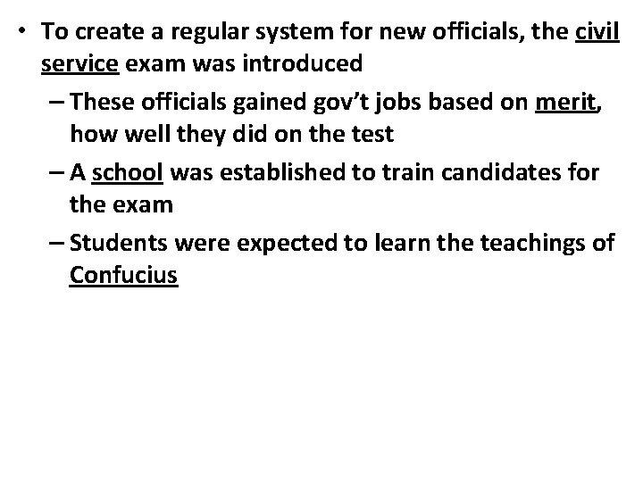  • To create a regular system for new officials, the civil service exam