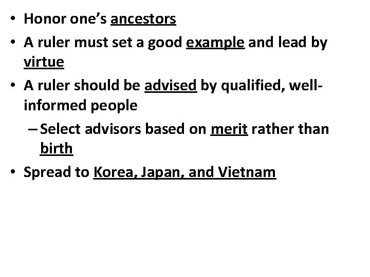  • Honor one’s ancestors • A ruler must set a good example and