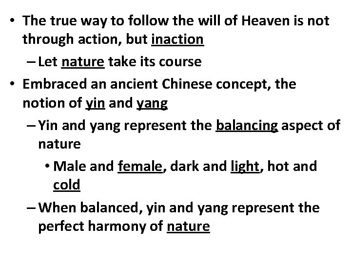 • The true way to follow the will of Heaven is not through