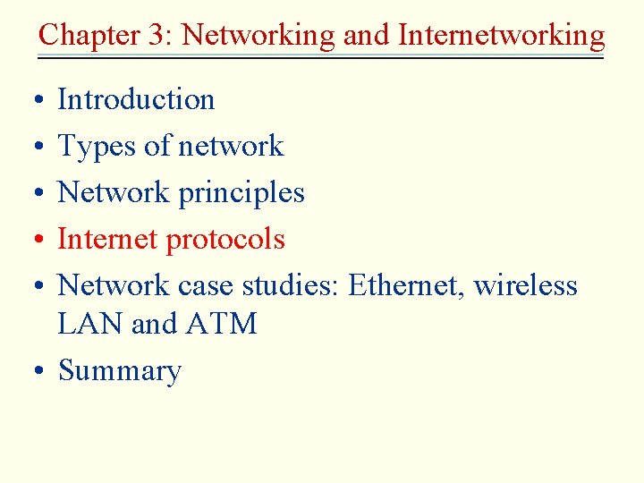 Chapter 3: Networking and Internetworking • • • Introduction Types of network Network principles