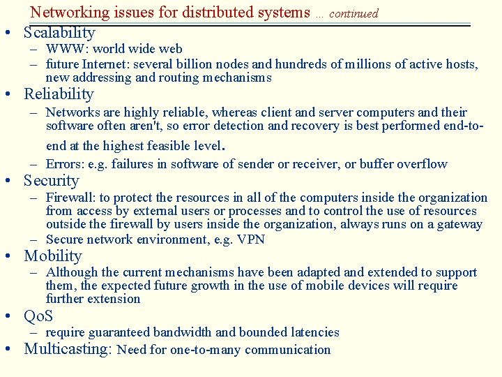 Networking issues for distributed systems … continued • Scalability – WWW: world wide web