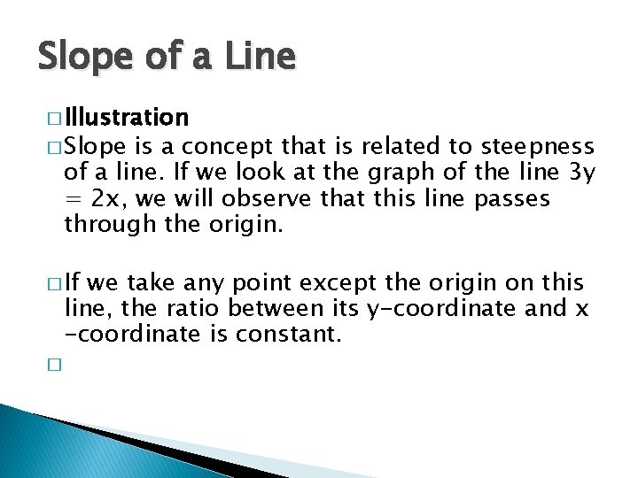 Slope of a Line � Illustration � Slope is a concept that is related