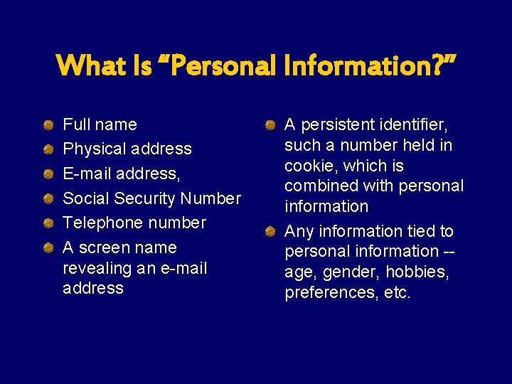 What Is “Personal Information? ” Full name Physical address E-mail address, Social Security Number What Is “Personal Information? ” Full name Physical address E-mail address, Social Security Number