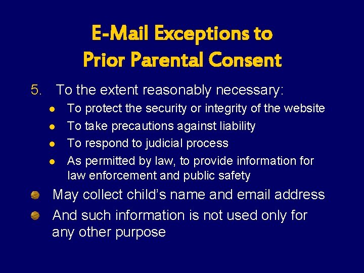 E-Mail Exceptions to Prior Parental Consent 5. To the extent reasonably necessary: l l E-Mail Exceptions to Prior Parental Consent 5. To the extent reasonably necessary: l l