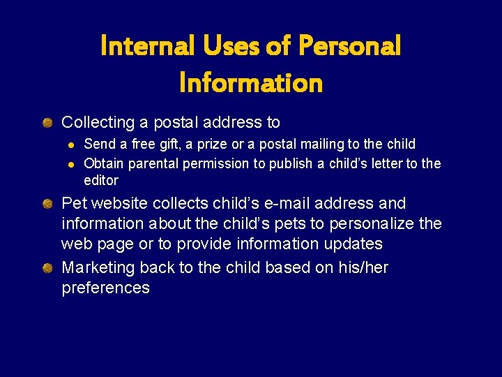 Internal Uses of Personal Information Collecting a postal address to l l Send a Internal Uses of Personal Information Collecting a postal address to l l Send a