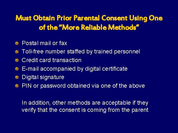 Must Obtain Prior Parental Consent Using One of the “More Reliable Methods” Postal mail Must Obtain Prior Parental Consent Using One of the “More Reliable Methods” Postal mail