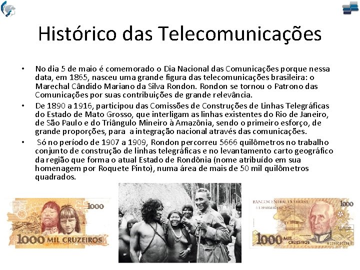 Histórico das Telecomunicações • • • No dia 5 de maio é comemorado o