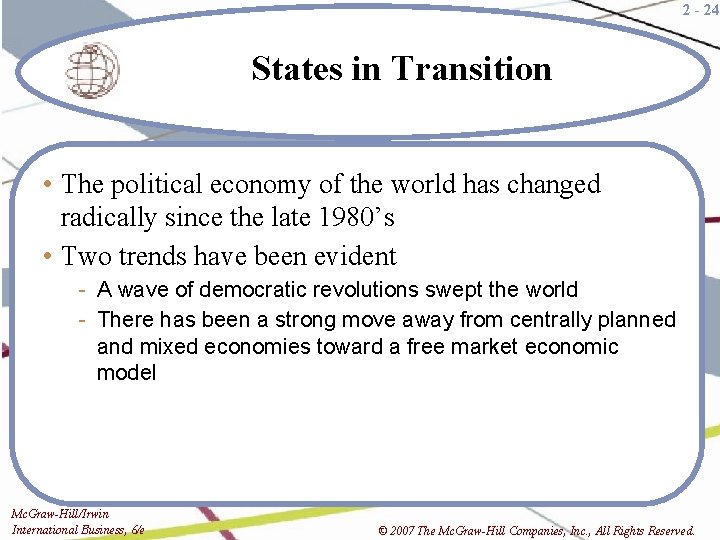 2 - 24 States in Transition • The political economy of the world has