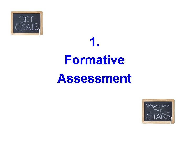 1. Formative Assessment 