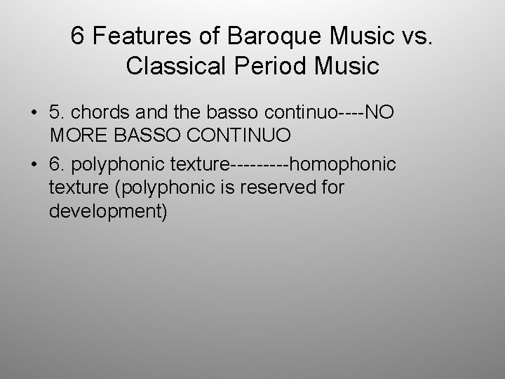 6 Features of Baroque Music vs. Classical Period Music • 5. chords and the